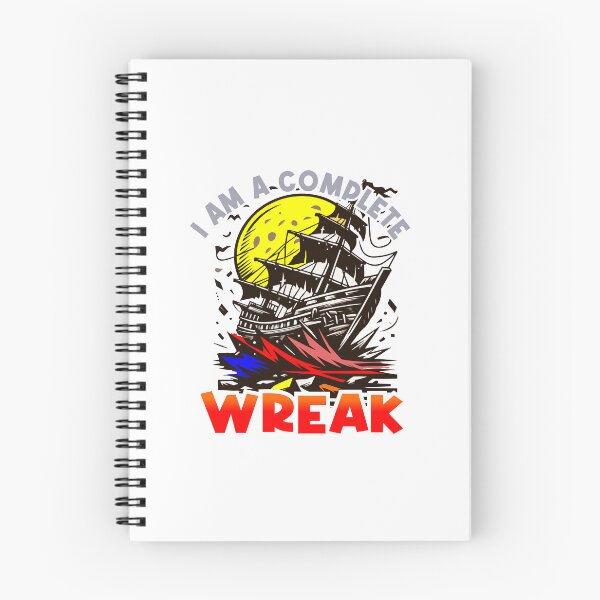 Item preview, I Am A Complete Wreak designed and sold by Cree8if.