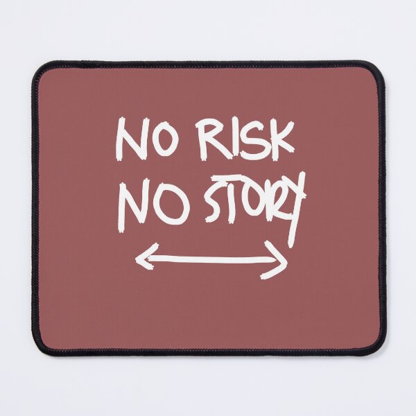 Item preview, No Risk No Story designed and sold by swizzytoes.