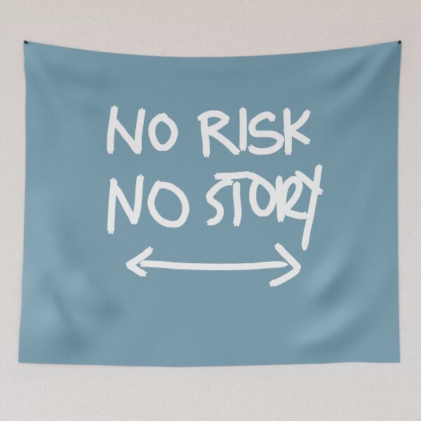 Item preview, No Risk No Story designed and sold by swizzytoes.