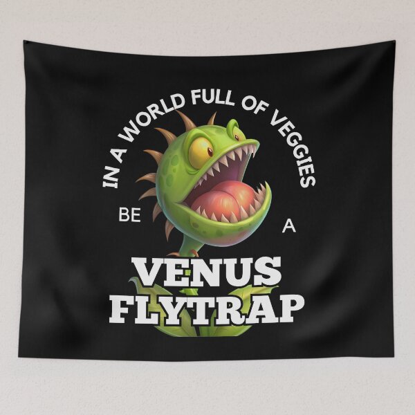 Item preview, Venus Flytrap - In A World Full of Veggies Be A Venus Flytrap designed and sold by MoonsmileProd.