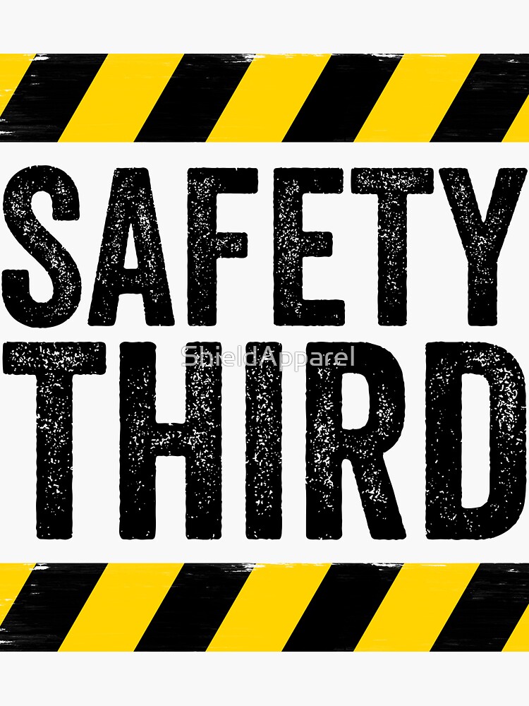 "Safety Third Gift For Joke Sarcastic" Sticker for Sale by