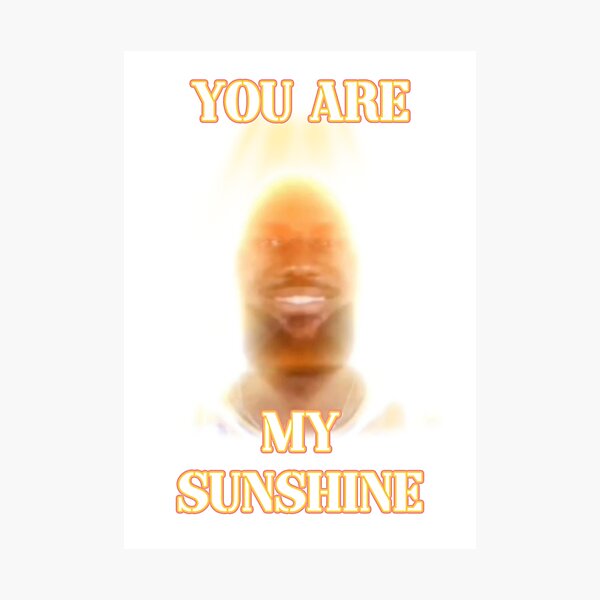 Item preview, you are my sunshine my only sunshine lebron james designed and sold by InMyMentalEra.