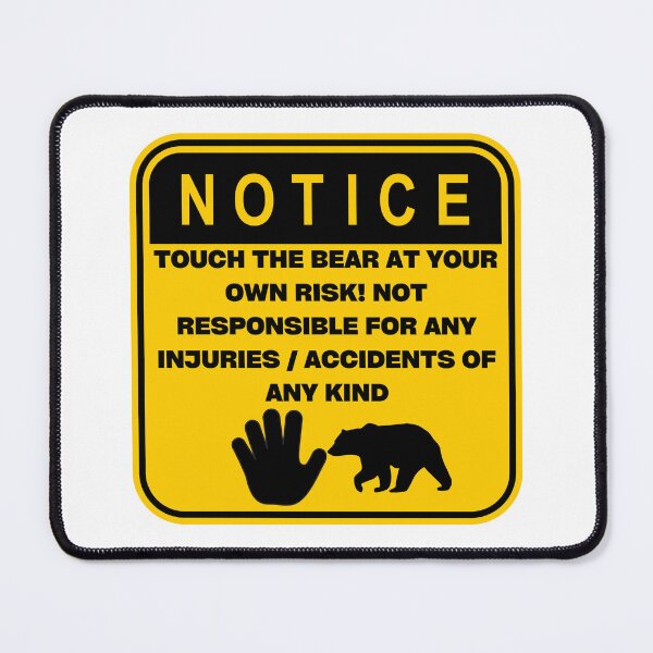 Item preview, NOTICE - Touch at your own risk (Bear) designed and sold by ArtsyCity.
