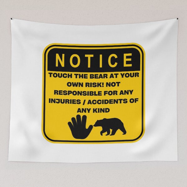 Item preview, NOTICE - Touch at your own risk (Bear) designed and sold by ArtsyCity.