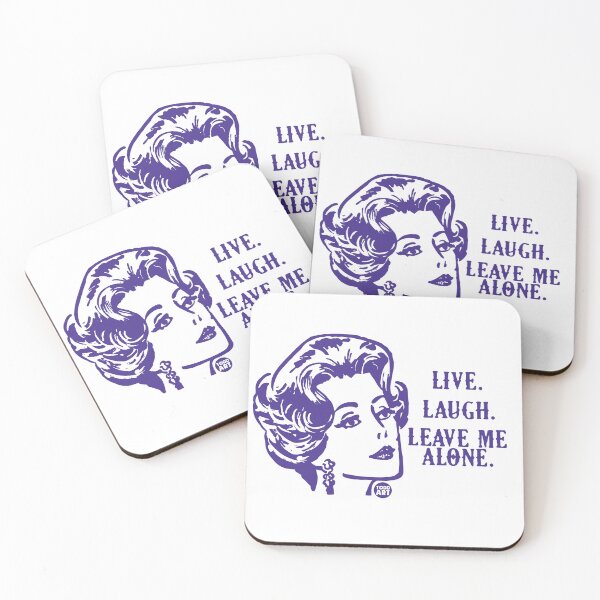 Item preview, LIVE LAUGH LEAVE ME ALONE designed and sold by TODD GOLDMAN.
