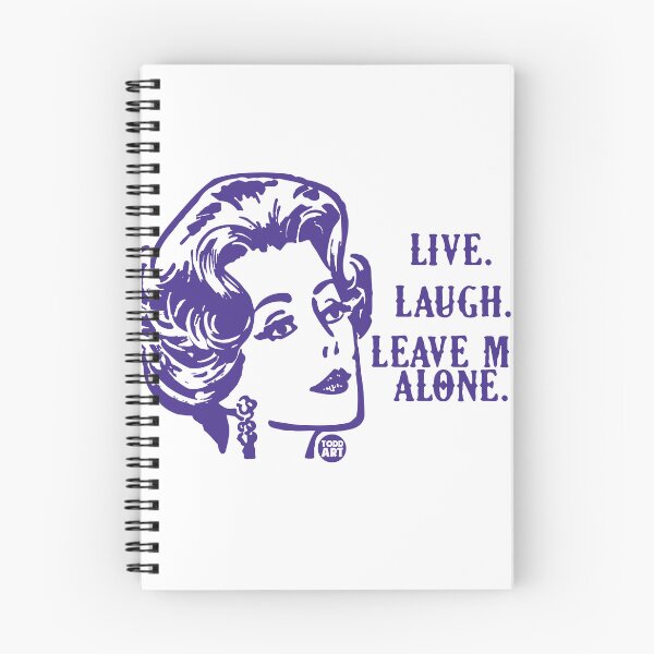 Item preview, LIVE LAUGH LEAVE ME ALONE designed and sold by TODD GOLDMAN.