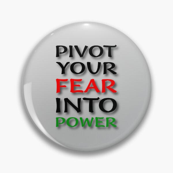 Item preview, (BF) Pivot your fear into power. designed and sold by greatvibes4u.