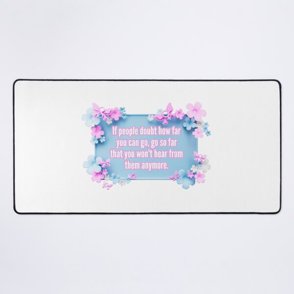 Item preview, If people doubt how far you can go, go so far than you won't hear from them anymore. designed and sold by UnCoverDesign.