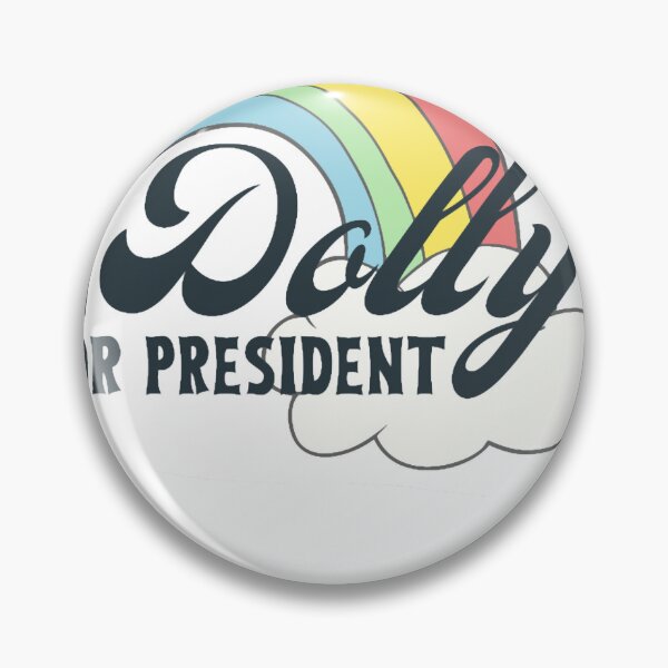 Item preview, Dolly Parton for President designed and sold by TrinitySimmon98.