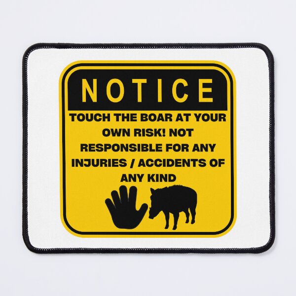 Item preview, NOTICE - Touch at your own risk (Boar) designed and sold by ArtsyCity.