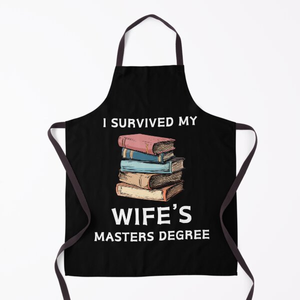Item preview, I Survived My Wife's Masters Degree designed and sold by LEOOTY.