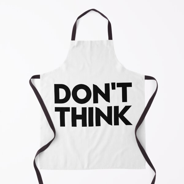 Item preview, Don't Think designed and sold by Lowtech.