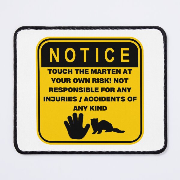 Item preview, NOTICE - Touch at your own risk (Marten) designed and sold by ArtsyCity.