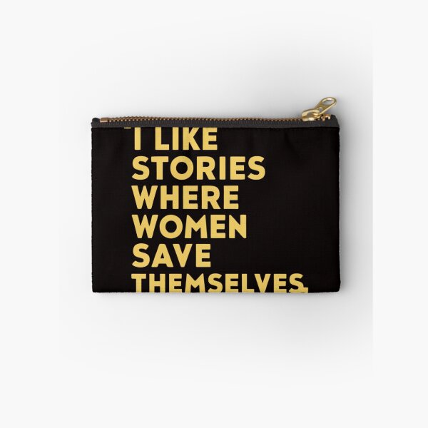Item preview, I Like Stories Where Women Save Themselves designed and sold by ZIZZO 22.