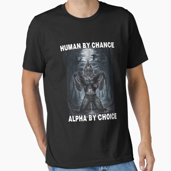 Item preview, Human By Chance Alpha By Choice designed and sold by tadeski.