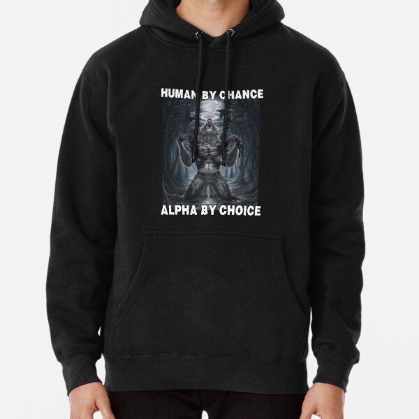 Item preview, Human By Chance Alpha By Choice designed and sold by tadeski.