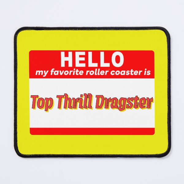 Item preview, Hello My Favorite Roller Coaster Is Top Thrill Dragster  designed and sold by RollingRC.
