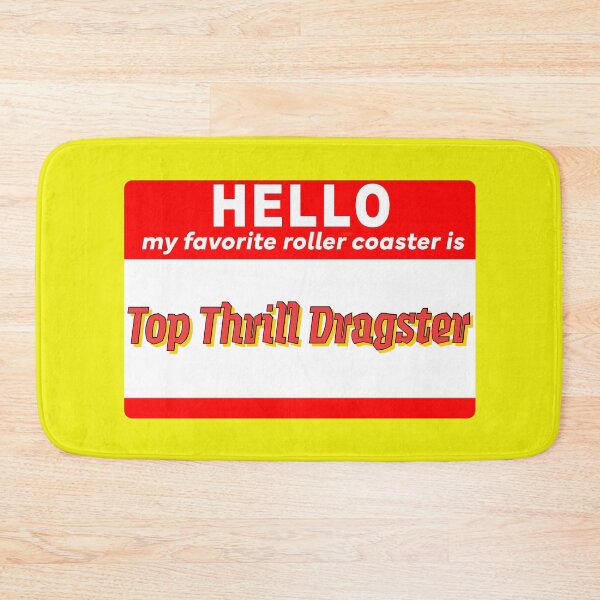 Item preview, Hello My Favorite Roller Coaster Is Top Thrill Dragster  designed and sold by RollingRC.