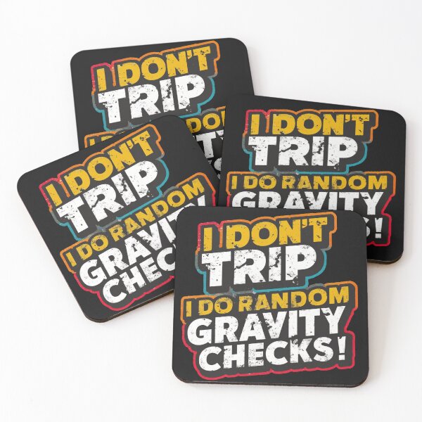 Item preview, I Dont Trip I Do Random Gravity Checks designed and sold by Krieghorn.