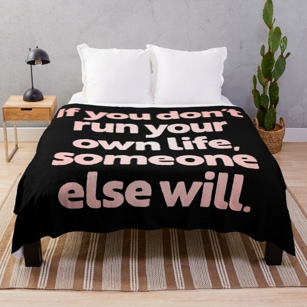 Item preview, If you don't run your own life, someone else will. v.2 designed and sold by x1brett.