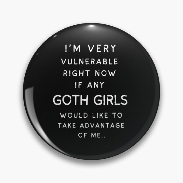 Item preview, I'm Very Vulnerable Right Now if Any Goth Girls T-Shirt designed and sold by LekaDesignShop.