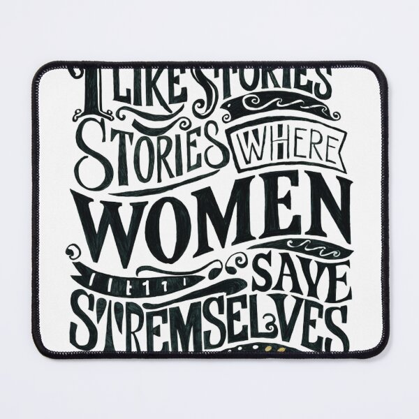 Item preview, I Like Stories Where Women Save Themselves designed and sold by ZIZZO 22.