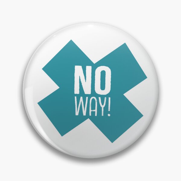 Item preview,  NO WAY! designed and sold by Tshirtalk.