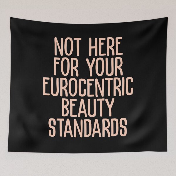 Item preview, Not here for your eurocentric beauty standards designed and sold by BritySpear.