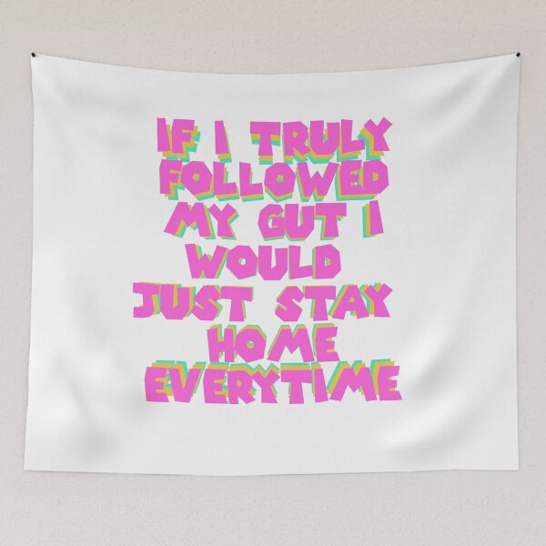 Item preview, If I truly followed my gut I would just stay home every time designed and sold by BritySpear.