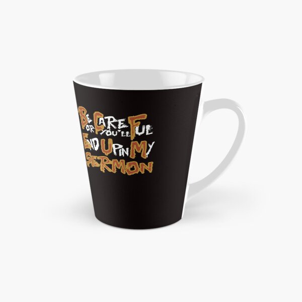 Item preview, Be Careful or you'll End Up In My Sermon Quote, Attractive design, Stylish and Suitable For All - -  designed and sold by Octa-Blank.
