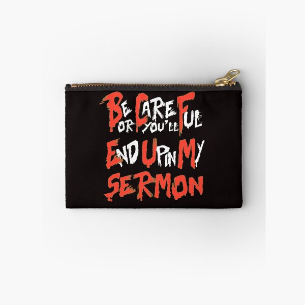 Item preview, Be Careful or you'll End Up In My Sermon Quote, Attractive design, Stylish and Suitable For All - -  designed and sold by Octa-Blank.
