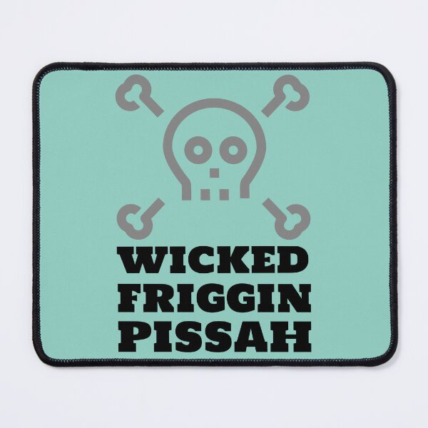 Item preview, Wicked Friggin Pissah! designed and sold by Battle-Dad-Tees.