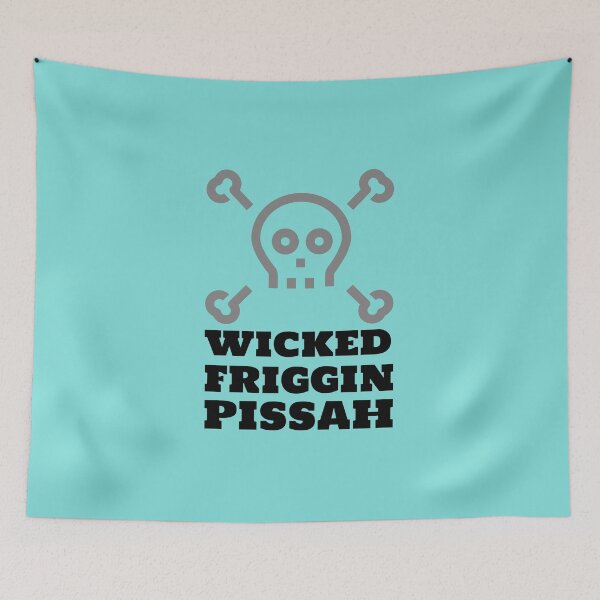 Item preview, Wicked Friggin Pissah! designed and sold by Battle-Dad-Tees.