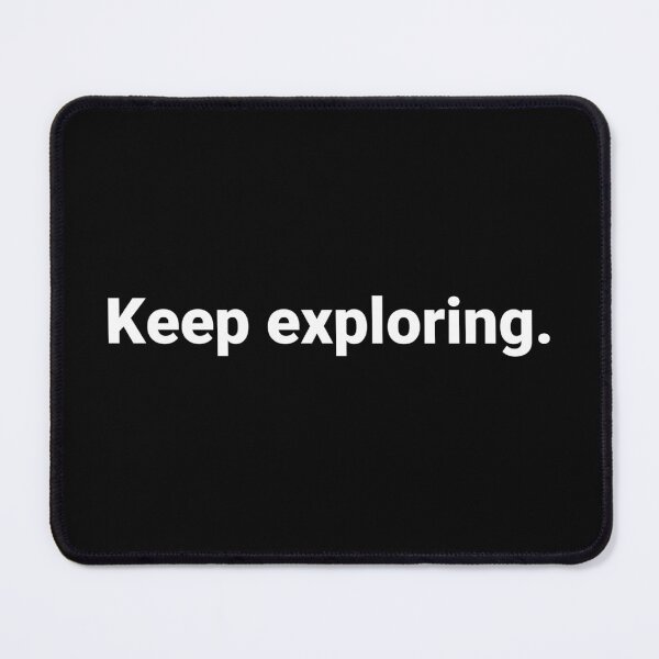 Item preview, Keep exploring. designed and sold by Text-based T-Shirts and Gifts.