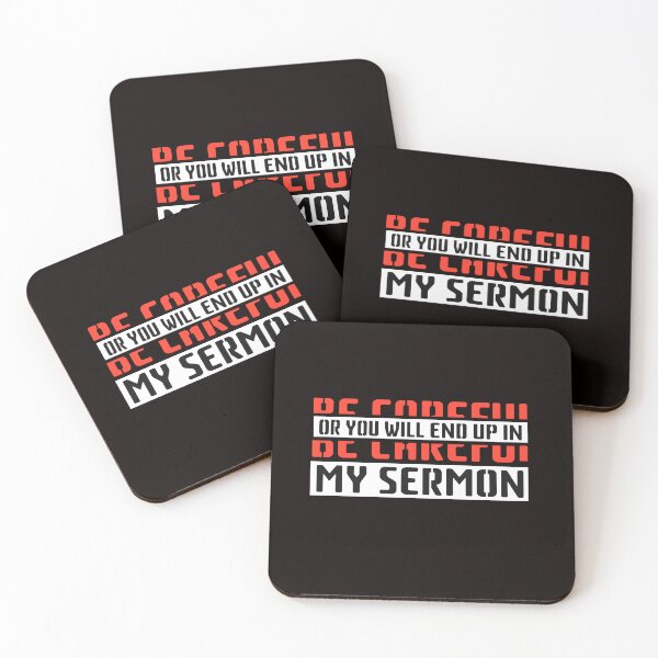 Item preview, 3x Be Careful or you'll End Up In My Sermon Quote, Attractive design, Stylish and Suitable For All - -  designed and sold by Octa-Blank.