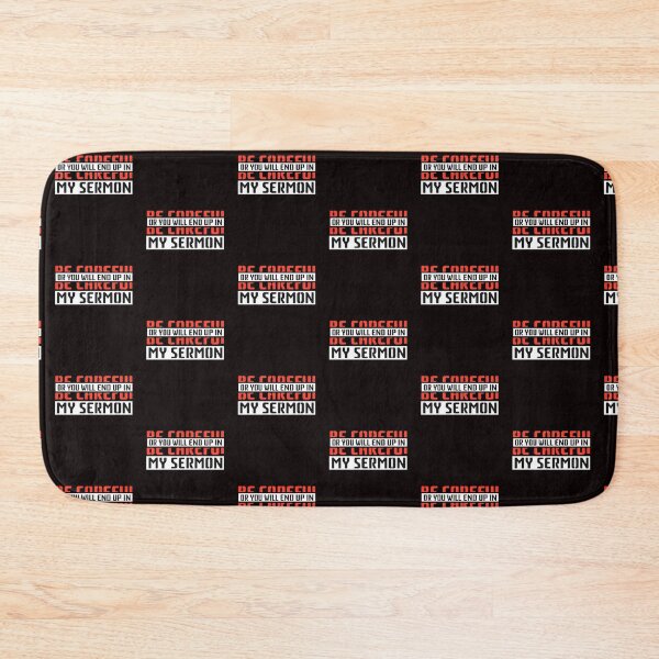 Item preview, 3x Be Careful or you'll End Up In My Sermon Quote, Attractive design, Stylish and Suitable For All - -  designed and sold by Octa-Blank.