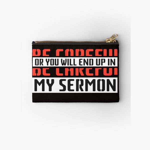 Item preview, 3x Be Careful or you'll End Up In My Sermon Quote, Attractive design, Stylish and Suitable For All - -  designed and sold by Octa-Blank.