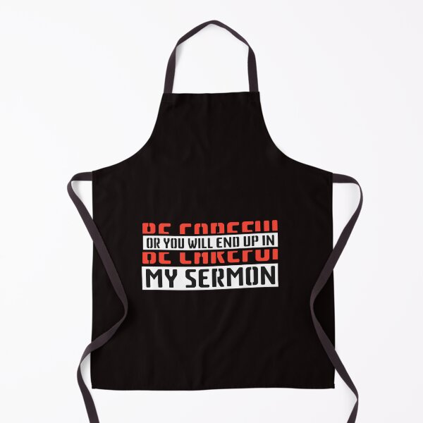Item preview, 3x Be Careful or you'll End Up In My Sermon Quote, Attractive design, Stylish and Suitable For All - - designed and sold by Octa-Blank.