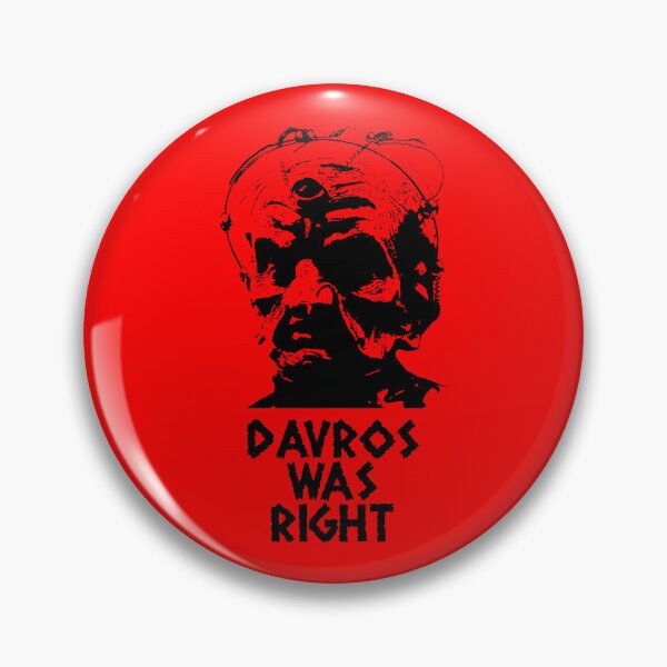 Item preview, Davros Was Right designed and sold by kryten4k.