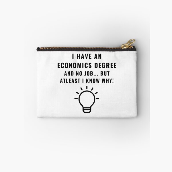 Item preview, I Have An Economics Degree - Quirky Economics Design - Perfect Gift for Economists & Finance Students! Explore Your Favorites! designed and sold by EconDaily.