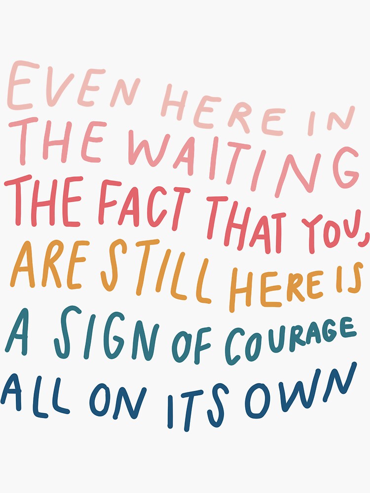 Thumbnail 3 of 3, Sticker, Morgan Harper Nichols Poetry Quote Courage designed and sold by isabellap317.