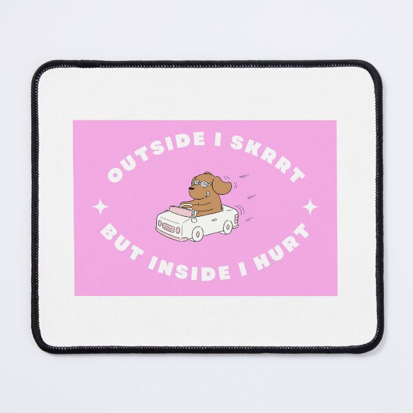 Item preview, outside i skrrt but inside i hurt designed and sold by agirlypopshop.