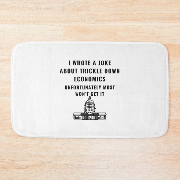 Item preview, Trickle Down Economics - Quirky Economics Design - Perfect Gift for Economists & Finance Students! Explore Your Favorites! designed and sold by EconDaily.