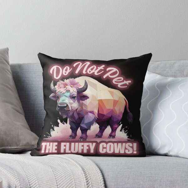 Item preview, Do Not Pet the Fluffy Cows Buffalo designed and sold by Paula Helit.