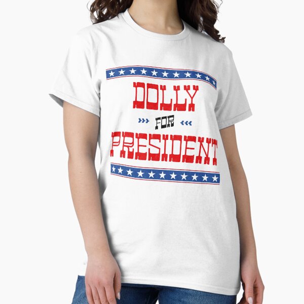 Item preview, Dolly for President designed and sold by SunriseSupply.