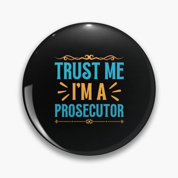 Item preview, Trust me I am Prosecutor designed and sold by rootartino.
