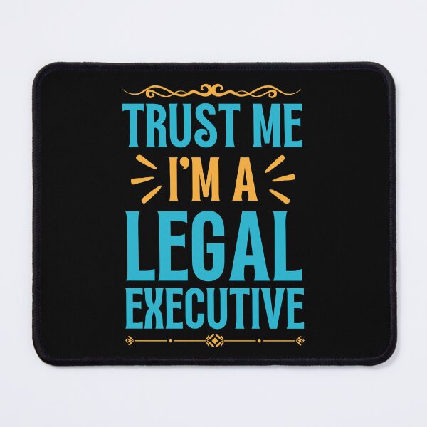 Item preview, Trust me I am Legal Executive designed and sold by rootartino.