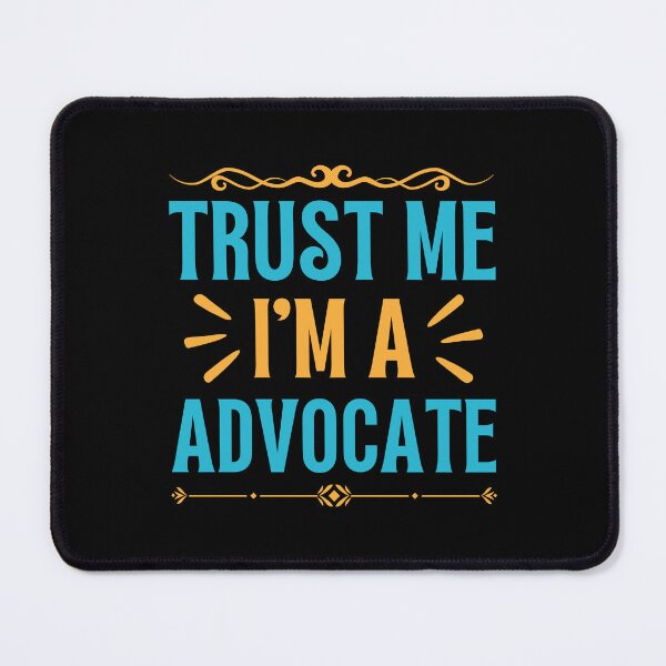 Item preview, Trust me I am Advocate designed and sold by rootartino.
