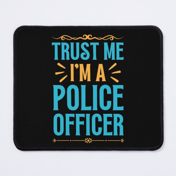 Item preview, Trust me I am Police Officer designed and sold by rootartino.