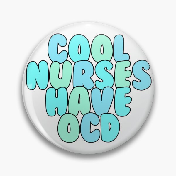 Item preview, Cool Nurses Have OCD designed and sold by mollieseifert.